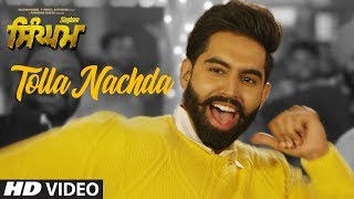 Singham Tolla Nachda Video Song Parmish Verma Sonam Bajwa  Goldy Desi Crew  Latest Punjabi Song [upl. by Ennair79]