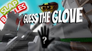 The ULTIMATE Slap Battles Guess the Glove Trivia [upl. by Rehpetsirhc78]