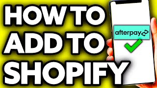 How To Add Afterpay to Shopify Quick and Easy [upl. by Hayse288]