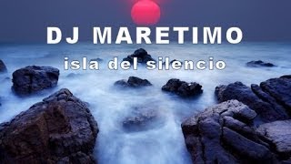 DJ Maretimo  isla del silencio  NEW SINGLE  from the compilation quotBest Of Del Mar Vol2quot HD 2018 [upl. by Haek822]