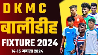 BIGGEST FIXTURES 2024 DKMC BALIDIH FOOTBALL MATCH 2024 🔥🔥 [upl. by Even]