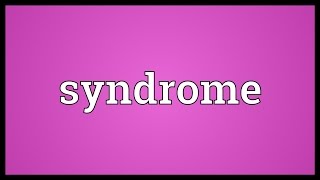 Syndrome Meaning [upl. by Brunhild382]