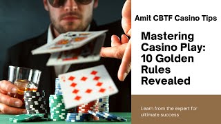 10 Golden Rules For Professional Casino Players  Made By Amit CBTF Casino Tips [upl. by Robbi]