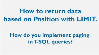 SQL Script to return data based on position with LIMIT [upl. by Fonville36]