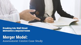 Merger Model Assessment Centre Case Study [upl. by Kissee145]