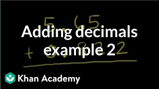 Adding decimals example 2  Decimals  PreAlgebra  Khan Academy [upl. by Alessig]