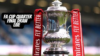 FA CUP QUARTER FINAL DRAW LIVE STREAM HD [upl. by Itsrik]