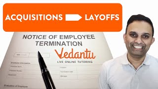 Why Layoffs and Mergers happen at the same time  Vedantu  Pavan Sathiraju shell bankofamerica [upl. by Akiram]