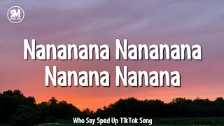 nananana nananana nanana nanana tiktok song  Selena Gomez  Who Says sped up lyrics [upl. by Dielle]