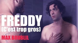 Max Boublil  FREDDY Cest trop gros CLIP OFFICIEL [upl. by Johiah]