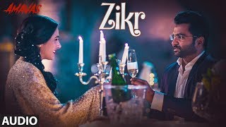 Zikr Full Audio  Amavas  Sachiin Joshi Vivan Bhathena Nargis Fakhri  TSeries [upl. by Marron]