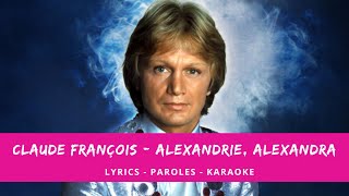 Claude FRANÇOIS  ALEXANDRIE ALEXANDRA lyricsparoleskaraoke [upl. by Sirehc]