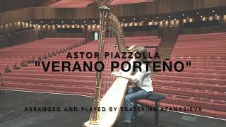 A Piazzolla  quotVerano Porteñoquot Ekaterina Afanasieva  Harp [upl. by Idnak]