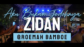 Zinidin Zidan  Aku Bukan Jodohnya Live Roemah Bamboe [upl. by Hermon]