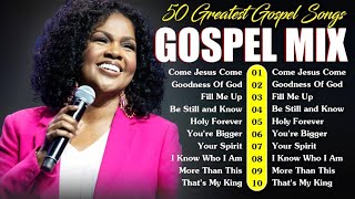 Best Gospel Music Playlist 2024🙏Top 50 Gospel Songs Of All Time With Lyric🙏CeCe Winans Tasha Cobbs [upl. by Aitnecserc]