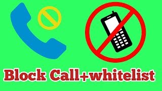 Best whitelist call blocker for android  How to reject calls from unknown number  Nahid Hasan [upl. by Mcdonald]