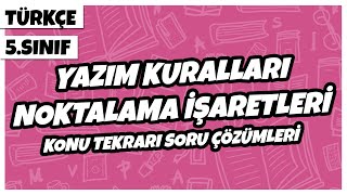 5 Sınıf Türkçe  Yazım Kuralları Noktalama İşaretleri Konu Tekrarı Soru Çözümleri  2022 [upl. by Senzer668]