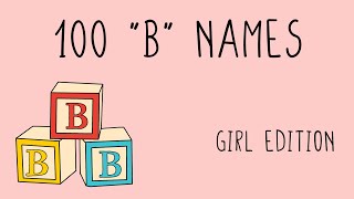 100 GIRL NAMES that start with “B”  new baby names for 2022 [upl. by Skyler]