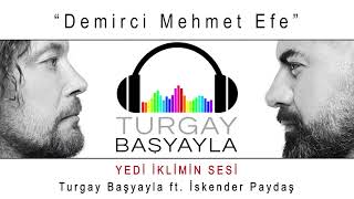 DEMİRCİ MEHMET EFE turgaybasyayla ft IskenderPaydasOfficial [upl. by Isidoro]