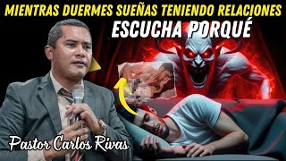 Mientras duermes sueñas teniendo relaciosnes  Pastor Carlos Rivas [upl. by Dnomsad]