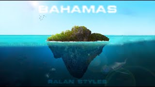 Ralan Styles  Bahamas Official Audio [upl. by Topliffe393]