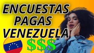 ENCUESTAS PAGAS para VENEZUELA 🤑 [upl. by Ahseinod]