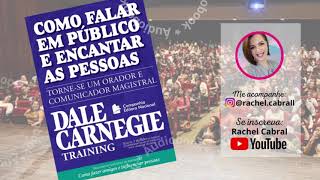 COMPLETO  Como Falar em Público e Encantar as Pessoas  Dale Carnegie [upl. by Meakem]