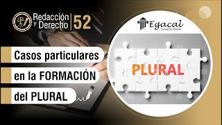 Casos particulares en la formación del Plural  Redacción y Derecho  52 [upl. by Abagail]