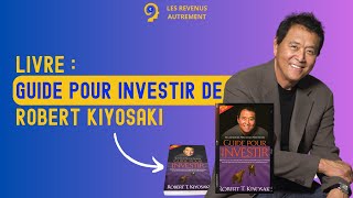 livre  guide pour investir Robert Kiyosaki [upl. by Mialliw]