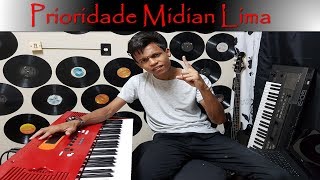 Prioridade Midian Lima  tutorial teclado intro RafaLeytao [upl. by Laney88]