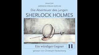 Junger Sherlock Holmes  Folge 11 Ein würdiger Gegner Komplettes Hörbuch [upl. by Llevra]