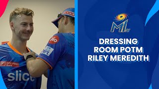 Riley Meredith  Dressing room POTM  Mumbai Indians [upl. by Esteban87]