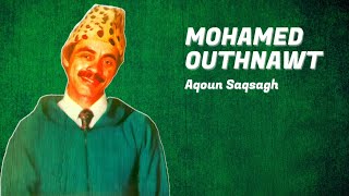 Mohamed Outhnawt  Aqoun Saqsagh  Song Amazigh [upl. by Krenek]