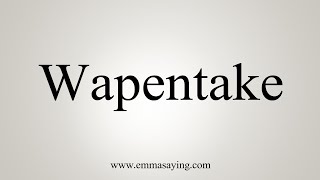 How To Say Wapentake [upl. by Ian]