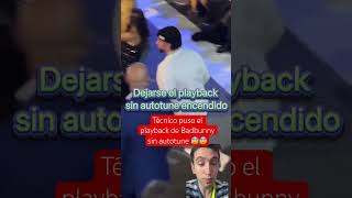 Técnico puso playback de Badbunny sin autotune 😰 badbunny autotune parody parodia [upl. by Eilah]