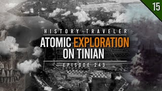 Atomic Exploration on Tinian WWII Atomic Bomb Pits  History Traveler Episode 243 [upl. by Wentworth764]