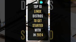 Top 10 Linux Distros To Get Started With In 2024 linux linuxdistro [upl. by Ardien150]