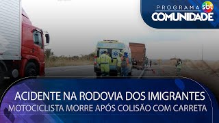 Acidente na rodovia dos Imigrantes  Motociclista morre após colisão com carreta [upl. by Pammy610]