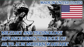 Modern Warfare Transformed The Impact of AR VR and AI on Military Operations [upl. by Sathrum]