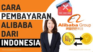 Cara Pembayaran Alibaba dari Indonesia Tanpa Kartu Kredit [upl. by Adnarem506]