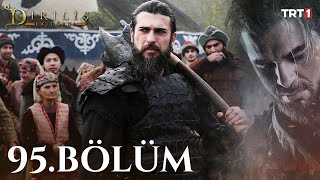 Diriliş Ertuğrul 95 Bölüm [upl. by Wichman433]