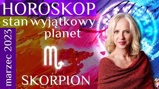 SKORPION horoskop na marzec 2023 Stan wyjątkowy planet [upl. by Dorkas788]