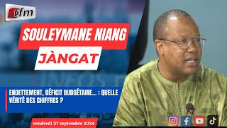 JANGÀT avec Souleymane NIANG  Endettement déficit budgétaire  quelle vérité des chiffres [upl. by Nylahs661]