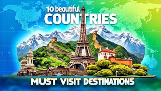 Top 10 Most Beautiful Countries in the World  Beutiful countries lists  Place must be visited [upl. by Concordia]