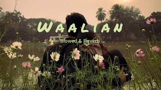 Waalian  Harnoor 🎧  Slowed ampReverb  Lofi song  Lox Music  LoxMusicLive [upl. by Inuat797]