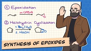 Synthesis of Epoxides via Epoxidation with mCPBA and Halohydrins [upl. by Rubens]