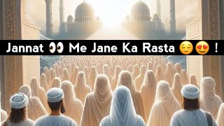 jannat 👀 Me Jane Ka Rasta  🥰😌  Islamic ☪️ Videos  Islamic 🕌 Viral Video  Islamic Bayan  😇 [upl. by Eniar47]