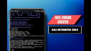 Kali Nethunter 404 Error Solved 100 Working 2024  Harry Sam [upl. by Shuping]