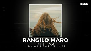 Rangilo Maro Dholna  Debb Remix  Progressive Mix [upl. by Bravar]