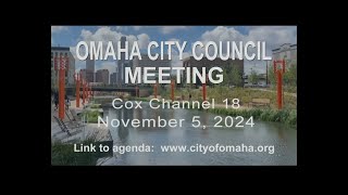 Omaha Nebraska City Council meeting November 5 2024 [upl. by Chilcote]